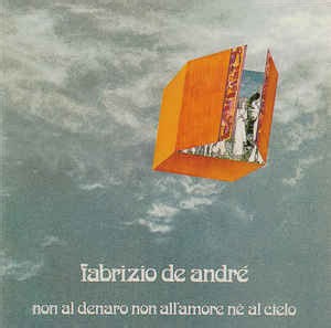 Fabrizio De André - Non Al Denaro Non All'Amore Nè Al Cielo