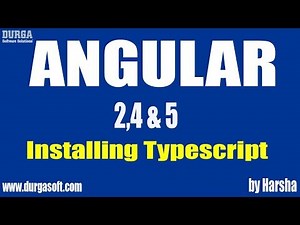 Angular 2,4 & 5 tutorial | Installing Typescript | by Harsha sir