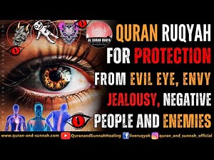 Most Powerful Ruqyah Dua For Protection From Evil Eye, Envy, Jealousy, Negative People And Enemies.