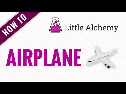 How to make an AIRPLANE in Little Alchemy