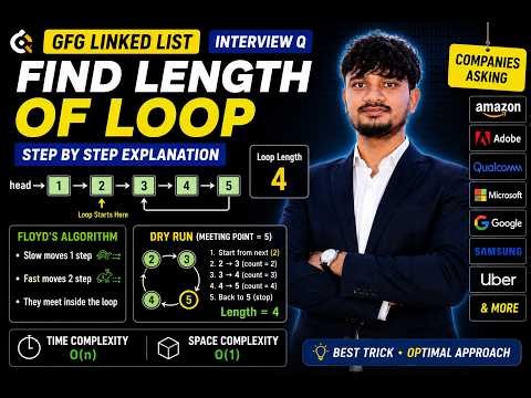 Find Length of Loop in Linked List | Floyd's Cycle Detection Algorithm|GFG | Java|Interview Question
