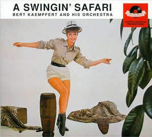 Bert Kaempfert And His Orchestra - A Swingin' Safari