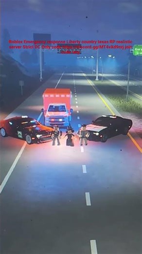 roblox Emergency response Liberty country texas RP realistic server Strict DC Only code