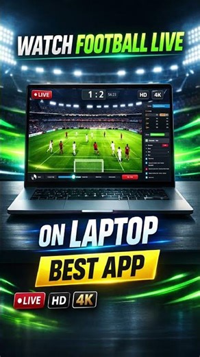 Best App to Watch Football Live on Laptop