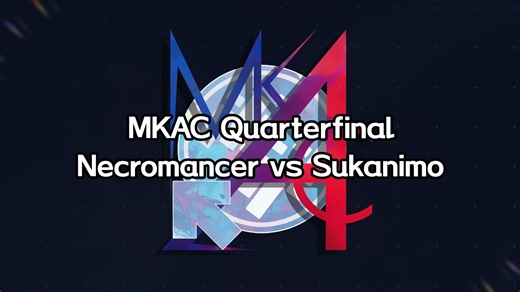 MKAC 2026 - Quarterfinal | Necromancer vs Sukanimo