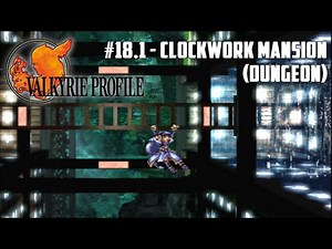 Valkyrie Profile #18.1 - Clockwork Mansion (Dungeon)