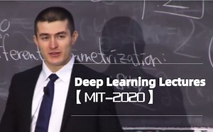 MIT Deep Learning Lectuers（2020）