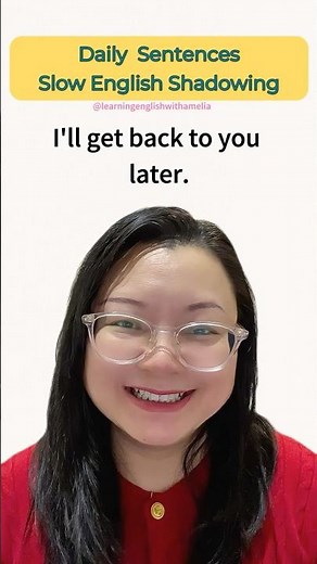 Slow English Shadowing | Daily Sentences: I'll get back to you later. #english