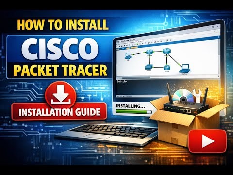 How to install Cisco Packet Tracer.