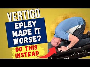 Epley Maneuver Is Making Your Vertigo Worse? Do These 3 Moves Instead