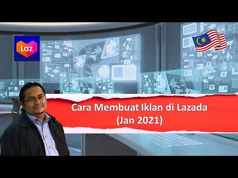 [LAZADA] Tutorial Cara Membuat IKLAN / ADS di Lazada (Jan 2021)