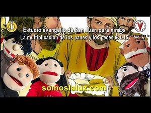 Estudio evangelio San Juan para niños - capítulo 6: 1-15