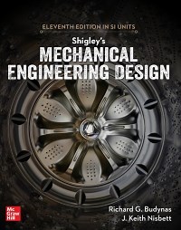 Shigley's Mechanical Engineering Design in SI Units 11th edition | 9789813158986, 9789814923156 | VitalSource