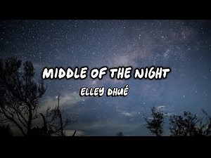 Elly Duhé - Middle of the Night (Lyrics)