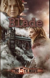 Blade (the 5th wave/ Ben parish) (Under rewrite)  - Chapter 4