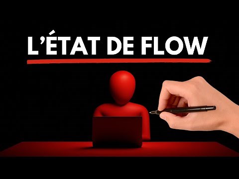 Comment entrer facilement dans L'ÉTAT DE FLOW en 2 minutes