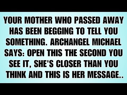 🧾Your Mother Who Passed Away Has Been Begging To Tell You Something Archangel Michael Says...