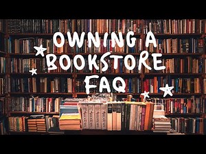 Owning A Bookstore FAQ's