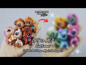 Littlest Pet Shop to My little Pony Customs - LPS to MLP G1 Vintage Toy Customization and Repaint