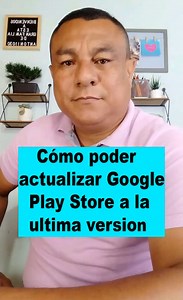 Cómo poder actualizar Google Play Store a la ultima version | Antoni1030