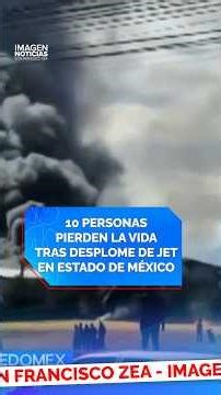 10 personas pierden la vida tras desplome de jet en Estado de México | Shorts | Francisco Zea