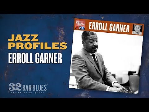 Erroll Garner - Jazz Profiles
