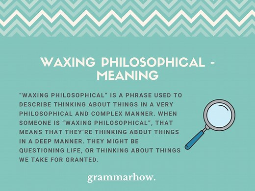 Waxing Philosophical - Meaning & Example Sentences