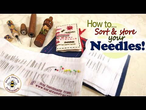 How to identify, sort and keep your embroidery needles in good order!