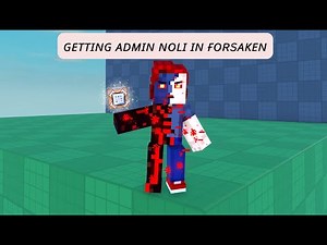 Getting Admin Noli in Forsaken