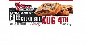 Penn Station East Coast Subs: Free cookie bite with sub purchase on 8/4