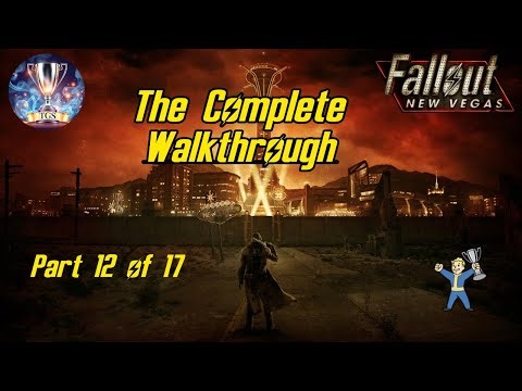 Fallout: New Vegas - Complete Walkthrough | All Trophies/Achievements (12/17)