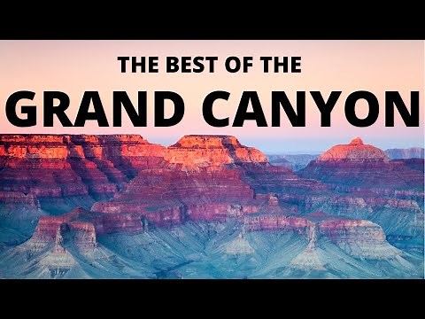 The BEST of the Grand Canyon: 17 Things to Do