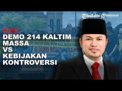 🔴LIVE: Demo 214 Kaltim: Masyarakat Melawan Kebijakan Kontroversi Gubernur Kaltim