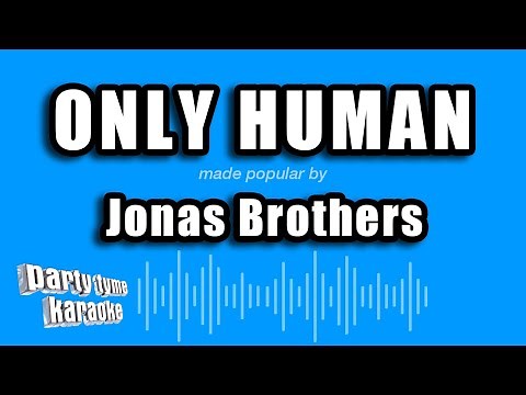 Jonas Brothers - Only Human (Karaoke Version)