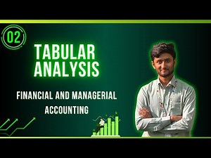 Tabular Analysis | Lecture 2 | Financial and Managerial Accounting