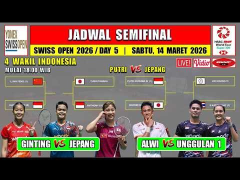 Swiss Open 2026 Semifinal Schedule Today ~ GINTING & PUTRI vs JAPAN ~ ALWI vs 1st Seed China