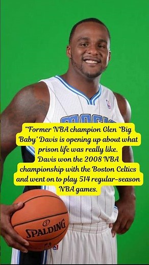 NBA Champion Glen “Big Baby” Davis Opens Up About PRISON 😳🏀 🖼️ COVER