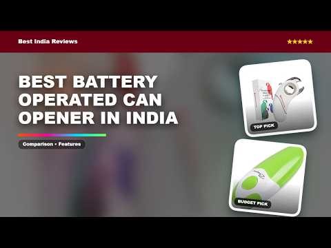 Best Battery Operated Can Opener in India | Battery operated can opener