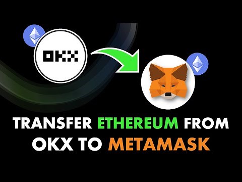 How to Transfer Ethereum (ETH) from OKX (OKEX) to Metamask