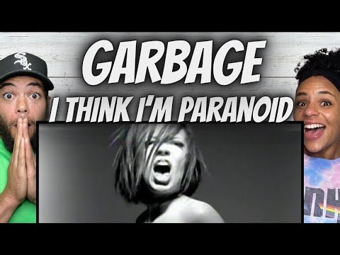 WE'RE ALL IN!| FIRST TIME HEARING Garbage - I Think I'm Paranoid REACTION
