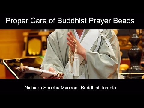 Proper Care of Buddhist Prayer Beads - Nichiren Shoshu Buddhism