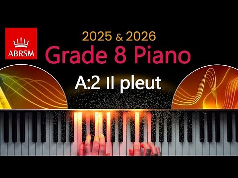 ABRSM 2025 & 2026 - Grade 8 Piano Exam - A:2 ~ Il pleut (It's Raining) ~ Mélanie Bonis
