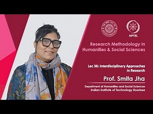 Lec 36: Interdisciplinary Approaches in Research