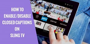 How to enable or disable closed captions on Sling TV - StreamDiag