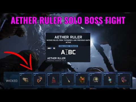 Solo Aether Ruler Boss Fight | All Wicked Relics
