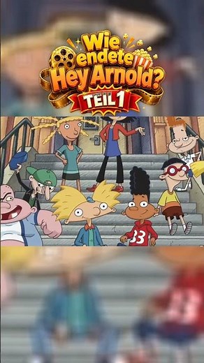 Wie endete Hey Arnold Teil 1