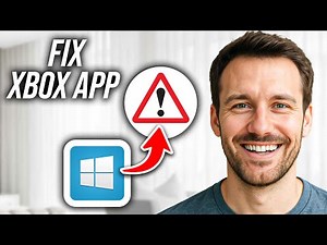 How To Fix Xbox App Not Working Opening on Windows