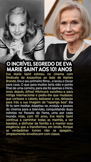 O incrível segredo de Eva Marie Saint aos 101 anos