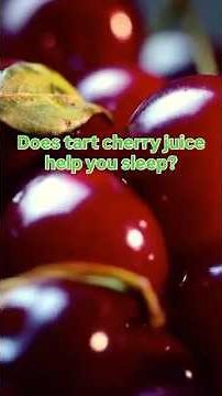 🍒Tart cherry juice for sleep.