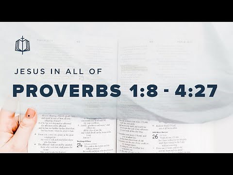 Proverbs 1:8-4:27 | Solomon's Ten Lectures | Bible Study